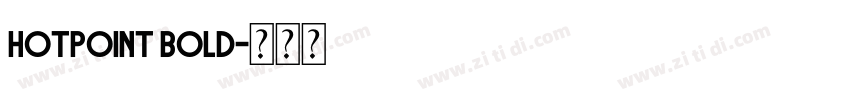 hotpoint bold字体转换 hotpoint bold字体转换